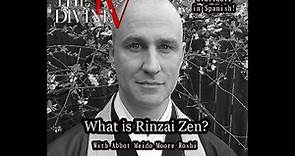 "What is Rinzai Zen?" - With Abbot Meido Moore Roshi (SUB: SPA.)