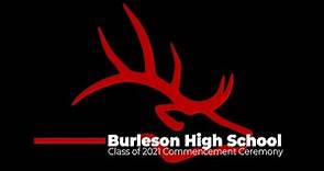 Burleson High School Class of 2021 Commencement Ceremony