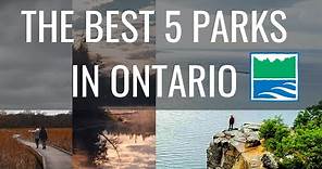 Top 5 Provincial Parks in Ontario
