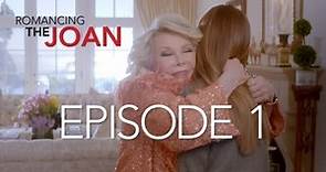 Romancing The Joan - Episode 1 - Starring Joan Rivers and Melissa Rivers