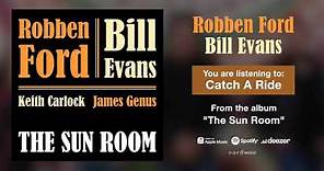 Robben Ford & Bill Evans "Catch A Ride" Official Song Stream - Album "The Sun Room" out now!
