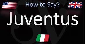 How to Pronounce Juventus Football Club? (CORRECTLY) Italian & English Pronunciation