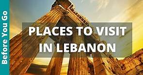 Lebanon Travel Guide: 9 BEST Places to visit in Lebanon (& Top Things to Do)