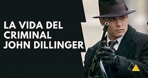 John Dillinger - Conoce la vida del famoso criminal