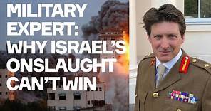 Why Israel's Onslaught Can’t Win - w/ Major-General Charlie Herbert