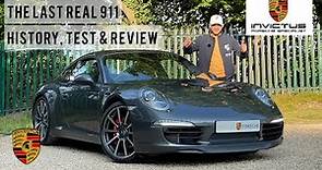 The last Real Porsche 911, 991 Gen 1 Carrera S | History, Test & Review