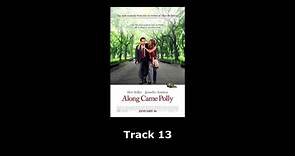 Along Came Polly (2004) - Full Official Soundtrack