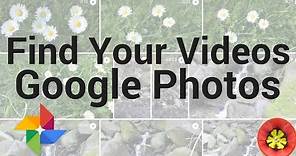 How to find your videos in Google Photos