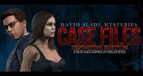 David Slade Mysteries: Case Files VR - A Police Quest Inspired Thriller Series