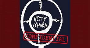 Hetty O'Hara Confidential