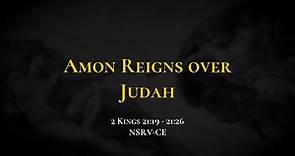 Amon Reigns over Judah - Holy Bible, 2 Kings 21:19-21:26