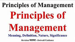 Principles of Management, Principles means, Nature of Principles of Management, Business Studies