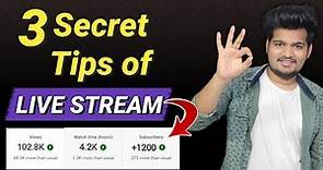 3 Secret Tips of Live stream || Youtube Live streaming Benefits