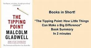 The Tipping Point: How Little Things Can Make a Big Difference | Book summary in 2 minutes