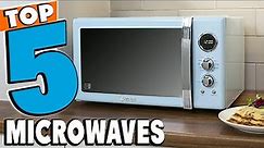 Best Microwave Reviews 2022 | Best Budget Microwaves (Buying Guide)