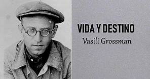 Vida y destino / Vasili Grossman