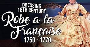 How to Dress 18th Century: 1750 - 1770 Robe a la Francaise