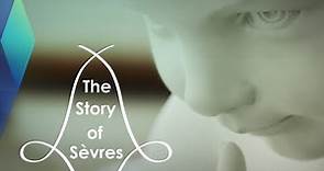 The Story of Sèvres | Full Documentary