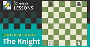 The Knight | How to Move the Chess Pieces