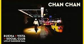 Buena Vista Social Club - Chan Chan (Live at Carnegie Hall) [Official Audio]