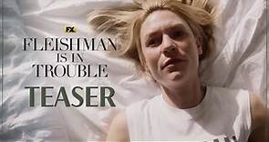 Fleishman Is In Trouble Official Teaser | Jesse Eisenberg, Claire Danes, Lizzy Caplan | FX