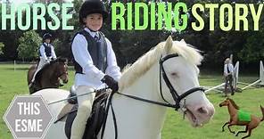 My Horse Riding Story | This Esme
