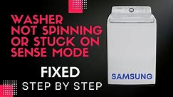 Samsung Top Load Washer - Not Spinning or Stuck on Sense MODE, (FIX)