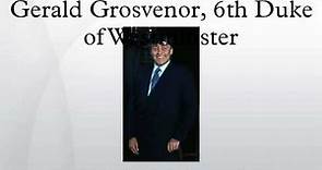 Gerald Grosvenor, 6th Duke of Westminster