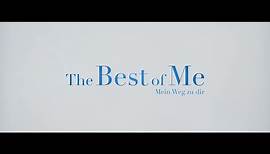 The Best Of Me - Official Trailer (Deutsch) [HD]