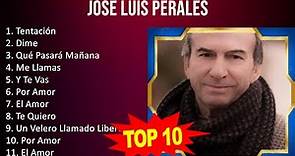 José Luis Perales 2023 - 10 Grandes Exitos - Tentación, Dime, Qué ...