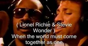 We are the world ---- USA Africa ( singer's name, lyric )