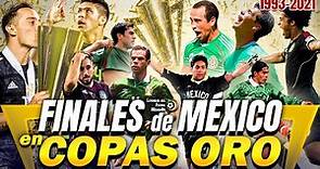 TODAS las FINALES de COPA ORO que ha GANADO y PERDIDO la Selección Mexicana (1993-2021)