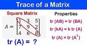 🔷05 - Trace of a Matrix | Properties of the Trace of a given Matrix