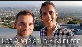 Los Angeles in 5 Minuten | Reiseführer | Die besten Sehenswürdigkeiten