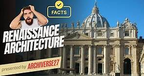Renaissance Architecture: Fascinating Historical Facts | Architectural Evolution