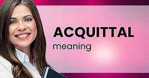 Understanding the Meaning of "Acquittal"