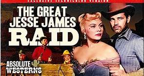 Iconic 50's Western Remastered I The Great Jesse James Raid (1953) I Absolute Westerns