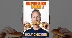 Super Size Me 2: Holy Chicken!