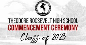 Theodore Roosevelt HS 2023 Commencement Ceremony