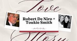The Relationship of Robert De Niro and Toukie Smith