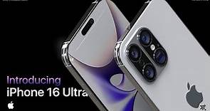Introducing iPhone 16 Ultra | Apple - (Concept Trailer)