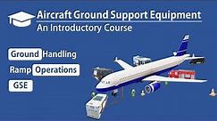Aircraft Ground Support Equipment (GSE) Training – Ground Handling Course | Online Course on Basics