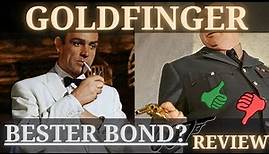 Die GOLDFINGER REVIEW - James Bond Film Deutsch Review #12
