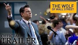 The Wolf of Wall Street - Official Trailer (HD)