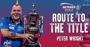 Route to the Title | 2021 Betfred World Matchplay | Peter Wright