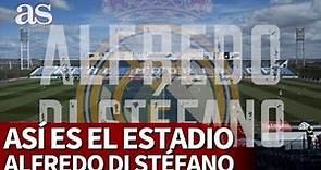 Así es el estadio Alfredo Di Stéfano del Real Madrid| Diario AS