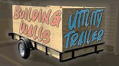 Building Walls On a Utility Trailer