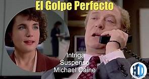 Michael Caine - El Golpe Perfecto 🍿 Suspenso - Intriga ✪ En Español - HD Color (1990)