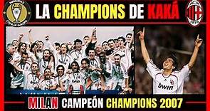 El MILAN de KAKÁ 🏆 Campeón CHAMPIONS (2006-2007) 🔴⚫ La 7ª y Última Copa de Europa rossonera
