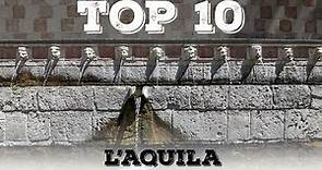 Top 10 cosa vedere a l'Aquila